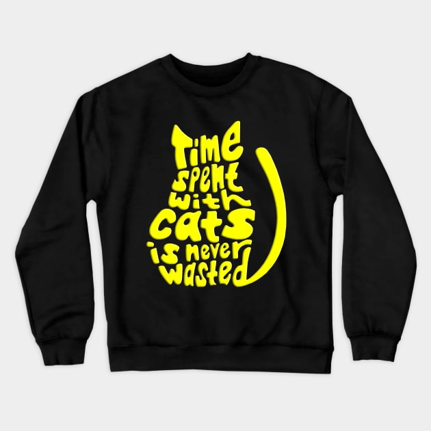 Yellow Time Spent With Cats Is Never Wasted Cat Crewneck Sweatshirt by Atteestude